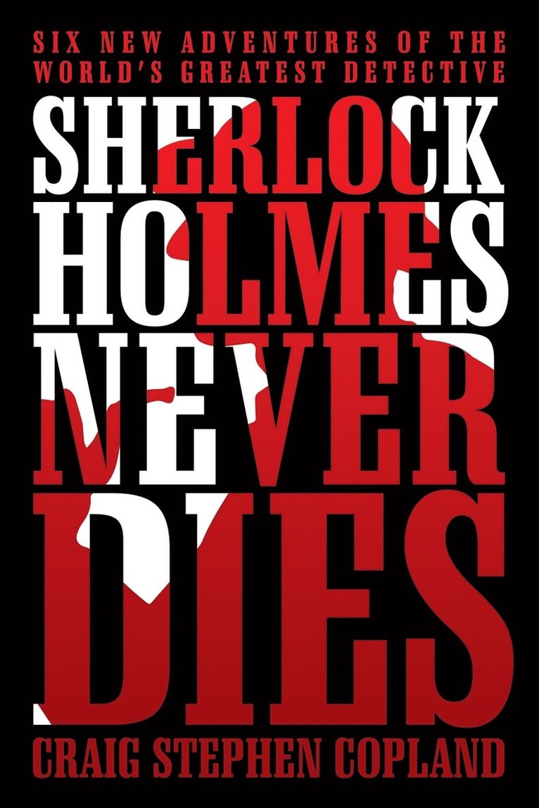 Craig Stephen Copland - Sherlock Holmes Never Dies, Häftad