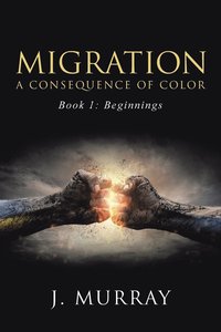 bokomslag Migration-A Consequence of Color