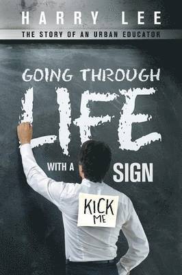 bokomslag Going through Life with a &quot;Kick Me&quot; Sign