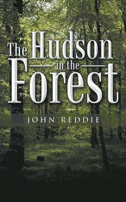 The Hudson in the Forest 1