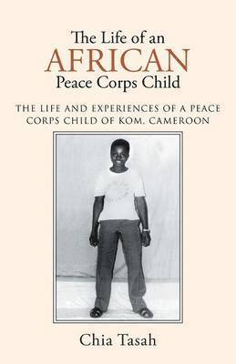 The Life of an African Peace Corps Child 1