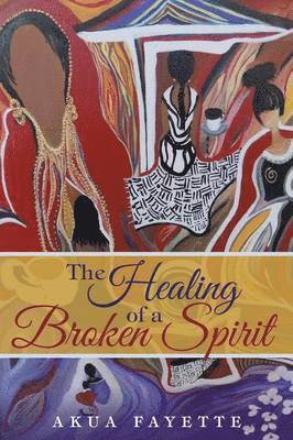 bokomslag Healing of a Broken Spirit
