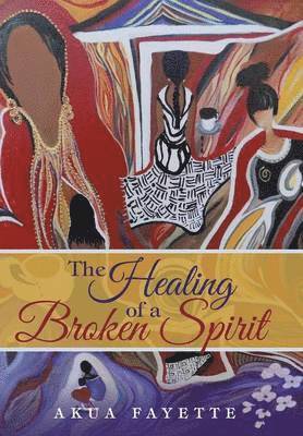 bokomslag Healing of a Broken Spirit