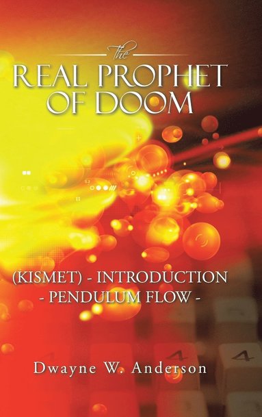 bokomslag The REAL PROPHET of DOOM (KISMET) - INTRODUCTION - PENDULUM FLOW -