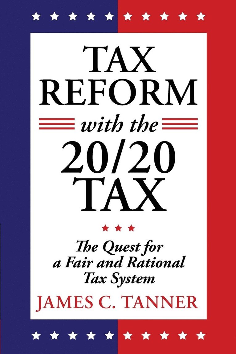 Tax Reform with the 20/20 Tax 1