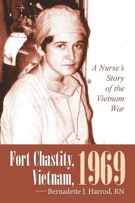 Fort Chastity, Vietnam, 1969 1