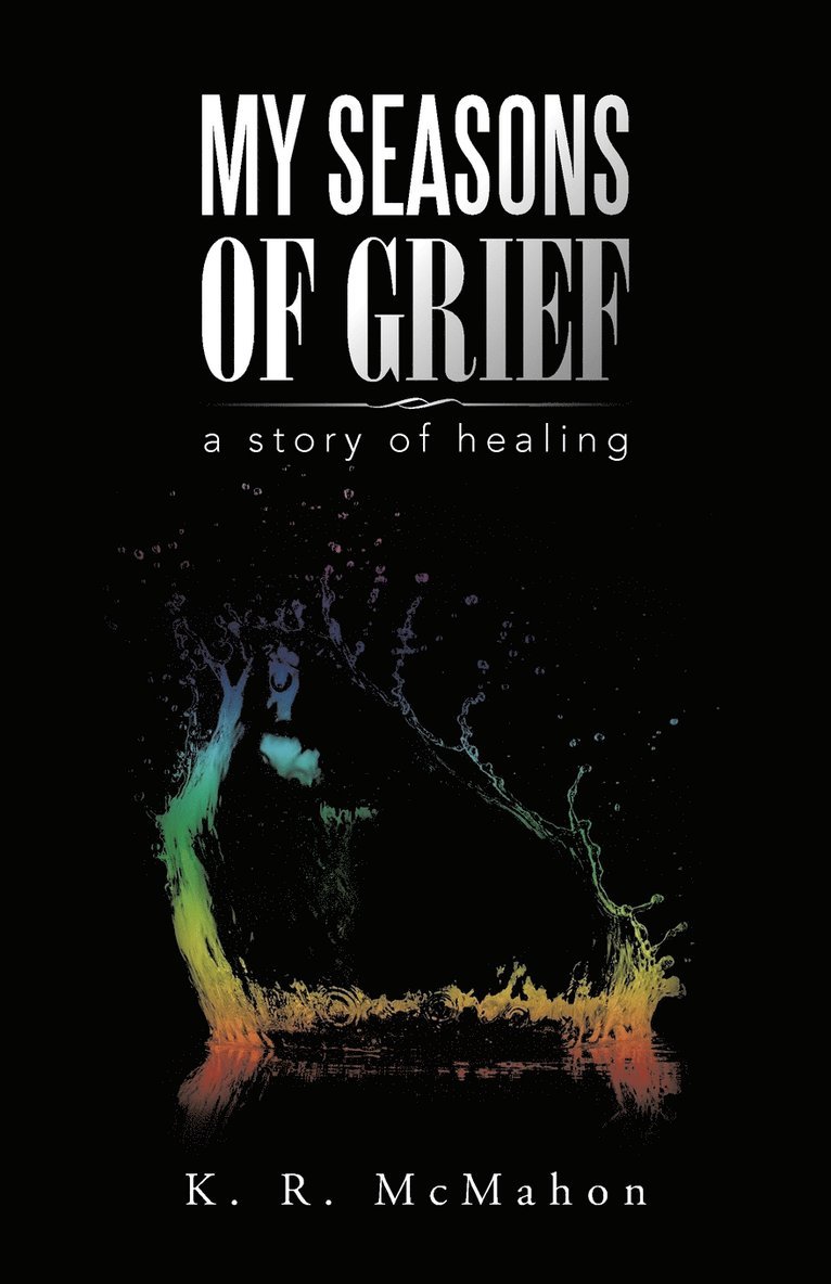 My Seasons of Grief 1