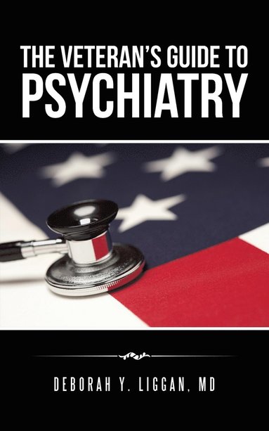 bokomslag The Veteran's Guide to Psychiatry