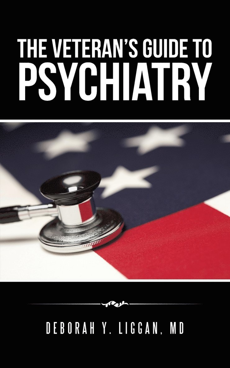 The Veteran's Guide to Psychiatry 1