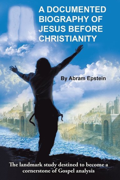 bokomslag Documented Biography of Jesus Before Christianity