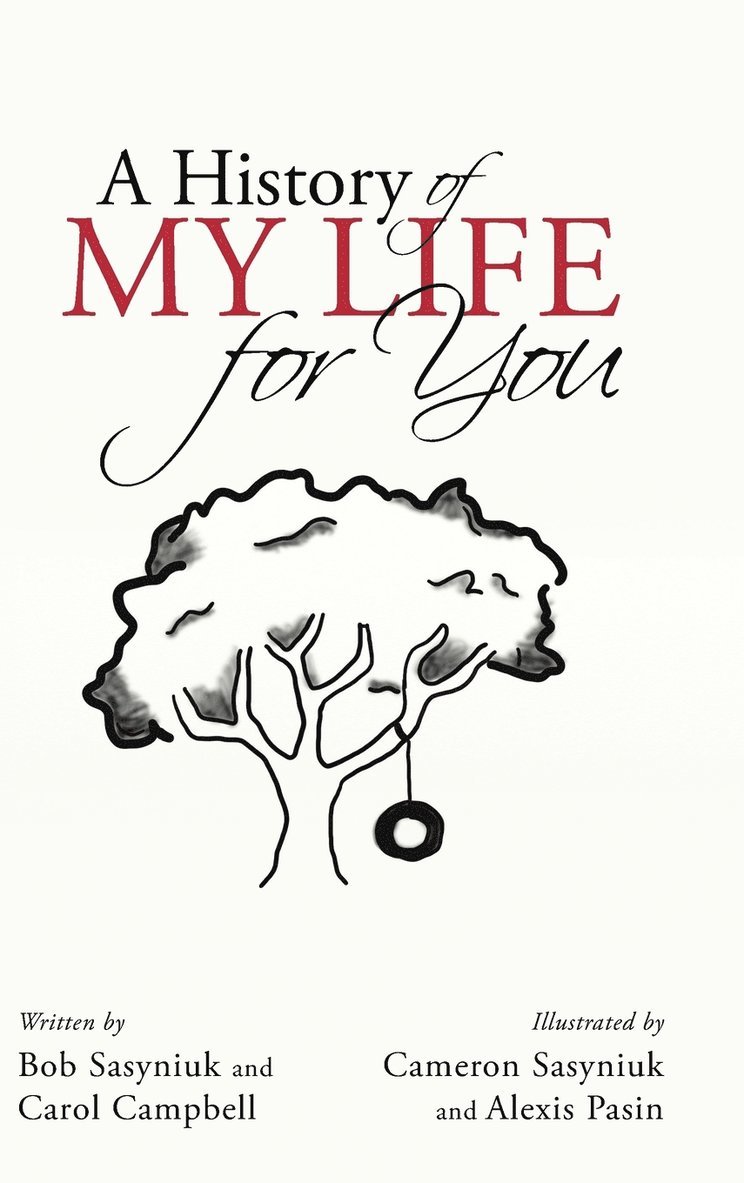 Bob Sasyniuk, Carol Campbell - History of My Life for You, Inbunden