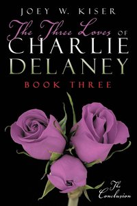 bokomslag The Three Loves of Charlie Delaney