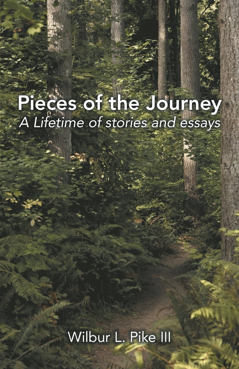 Wilbur L Pike III, III Pike, Wilbur L., Wilbur L. Pike III - Pieces of the Journey, Häftad