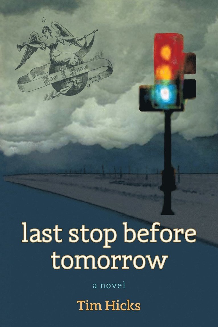 Tim Hicks - Last Stop before Tomorrow, Häftad