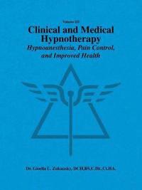bokomslag Volume III Clinical and Medical Hypnotherapy