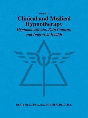 bokomslag Volume III Clinical and Medical Hypnotherapy