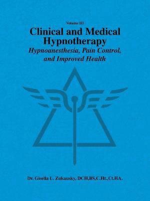 bokomslag Volume III Clinical and Medical Hypnotherapy