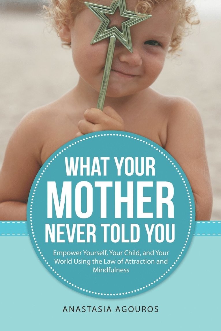 What Your Mother Never Told You 1