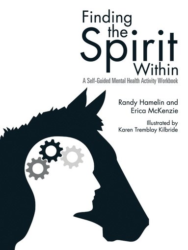 Randy Hamelin, Erica McKenzie - Finding the Spirit Within, Häftad