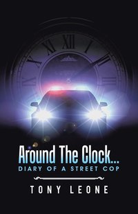 bokomslag Around The Clock...Diary of a Street Cop