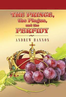 The Prince, the Plague, and the Perfidy 1