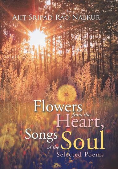 bokomslag Flowers from the Heart, Songs of the Soul