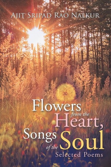 bokomslag Flowers from the Heart, Songs of the Soul