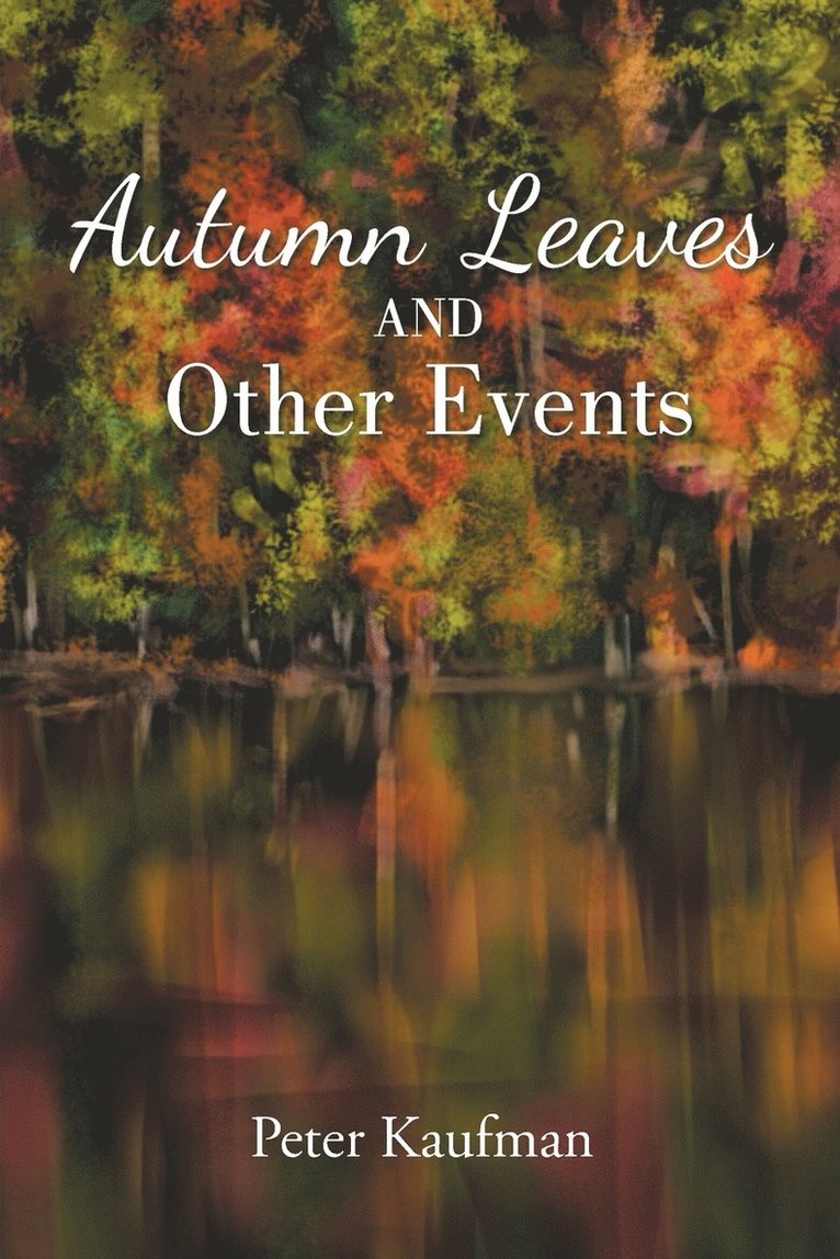 Peter Kaufman - Autumn Leaves And Other Events, Häftad