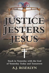 bokomslag Justice Jesters Jesus