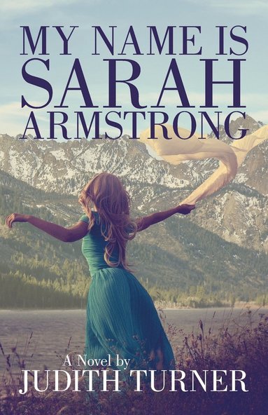 Judith Turner - My Name is Sarah Armstrong, Häftad
