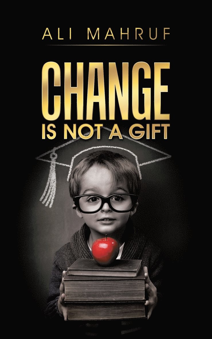 Change Is Not a Gift 1