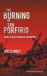 bokomslag The Burning of San Porfirio