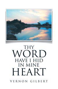 bokomslag Thy Word Have I Hid in Mine Heart