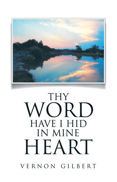 bokomslag Thy Word Have I Hid in Mine Heart