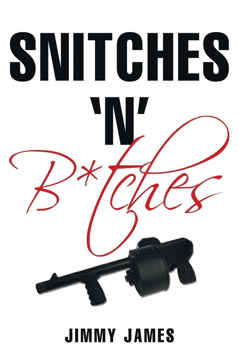 Snitches 'n' B*tches