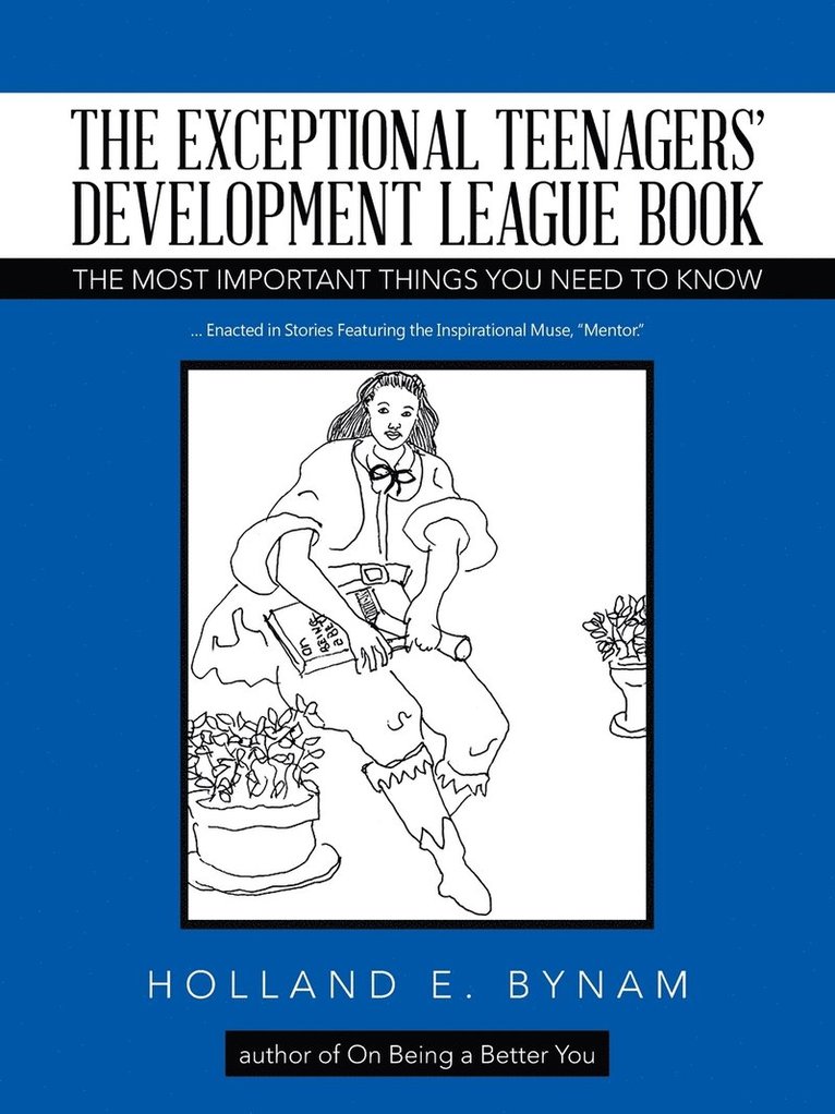 Holland E Bynam, Holland E. Bynam - Exceptional Teenagers' Development League Book, Häftad