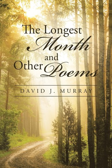 David J Murray - Longest Month and Other Poems, Häftad