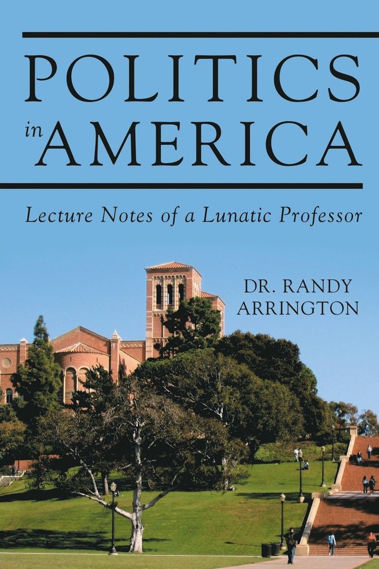 Dr Randy Arrington, Randy Arrington, Dr. Randy Arrington - Politics in America, Häftad