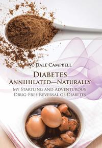 bokomslag Diabetes Annihilated-Naturally
