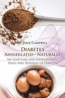 Diabetes Annihilated-Naturally 1