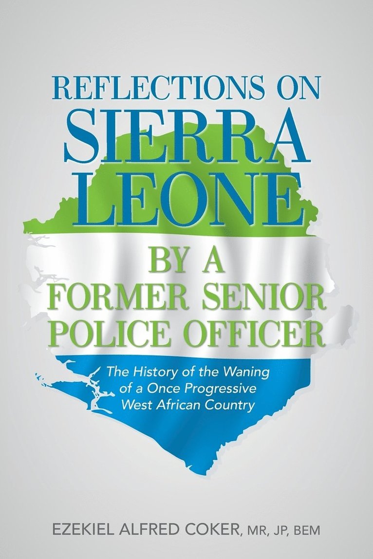 Reflections on Sierra Leone by a Former Senior Police Officer 1