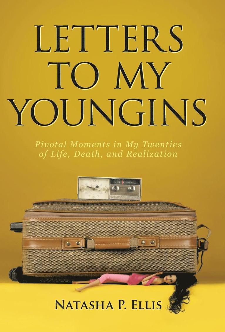 Natasha P Ellis, Natasha P. Ellis - Letters to My Youngins, Inbunden