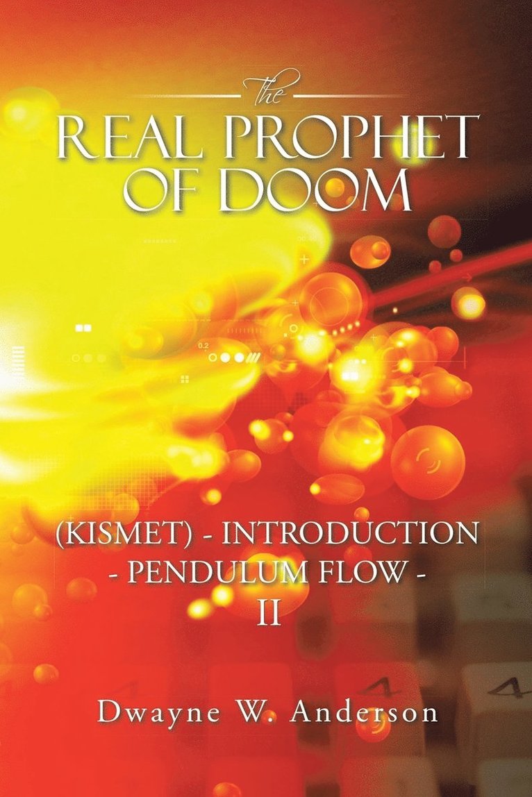 The REAL PROPHET of DOOM (KISMET) - INTRODUCTION - PENDULUM FLOW - II 1