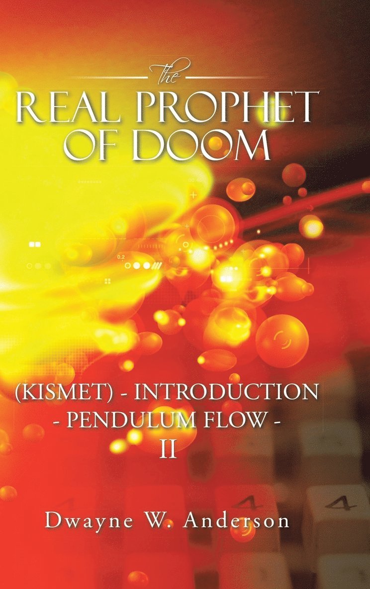 The REAL PROPHET of DOOM (KISMET) - INTRODUCTION - PENDULUM FLOW - II 1