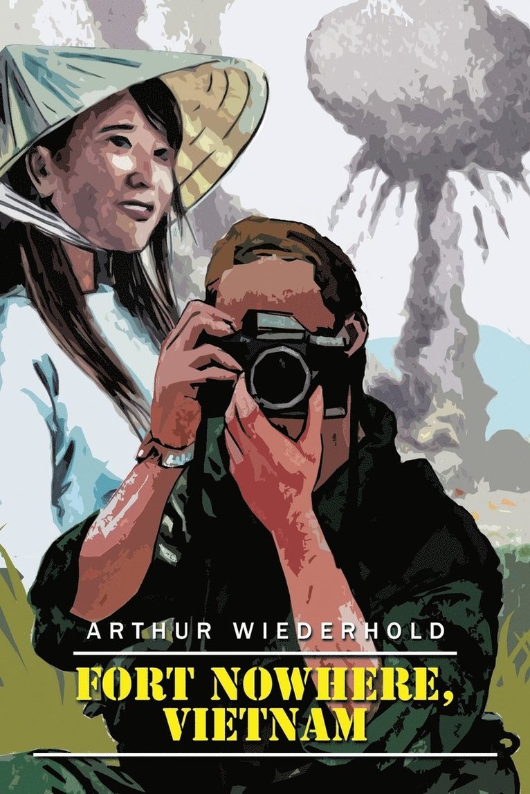 Arthur Wiederhold - Fort Nowhere, Vietnam, Häftad