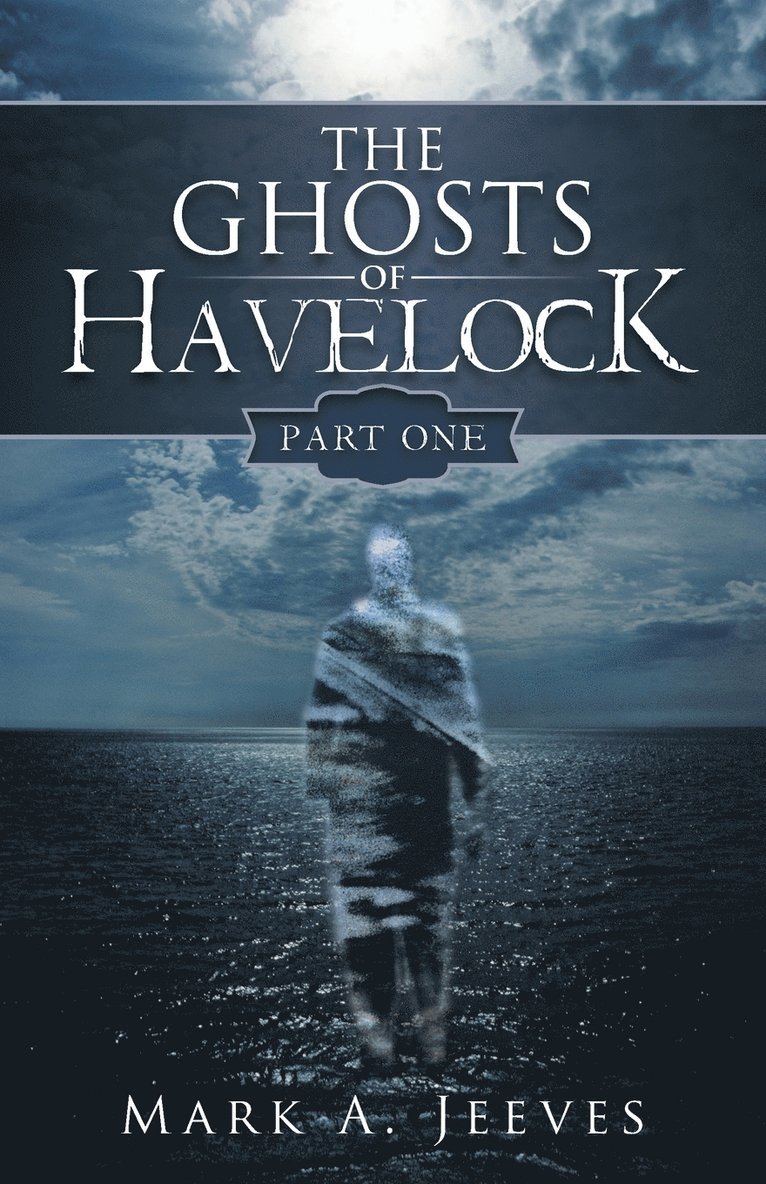 The Ghosts of Havelock 1