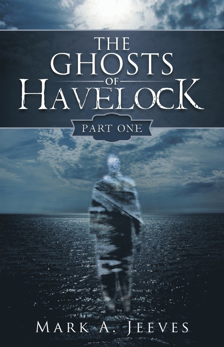 Mark a Jeeves, Mark a. Jeeves, Mark A. Jeeves - Ghosts of Havelock, Häftad