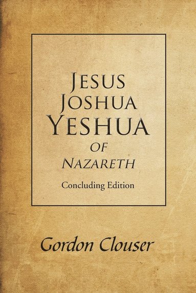 bokomslag Jesus, Joshua, Yeshua of Nazareth