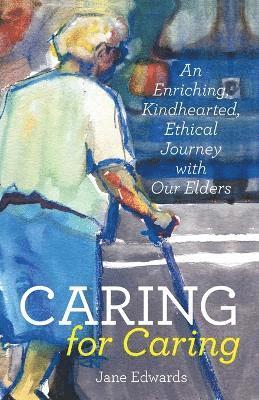Jane Edwards - Caring for Caring, Häftad