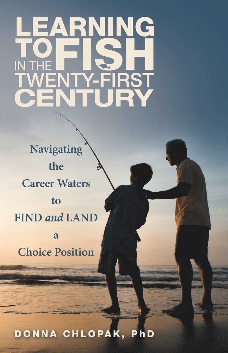 Learning to Fish in the Twenty-First Century 1